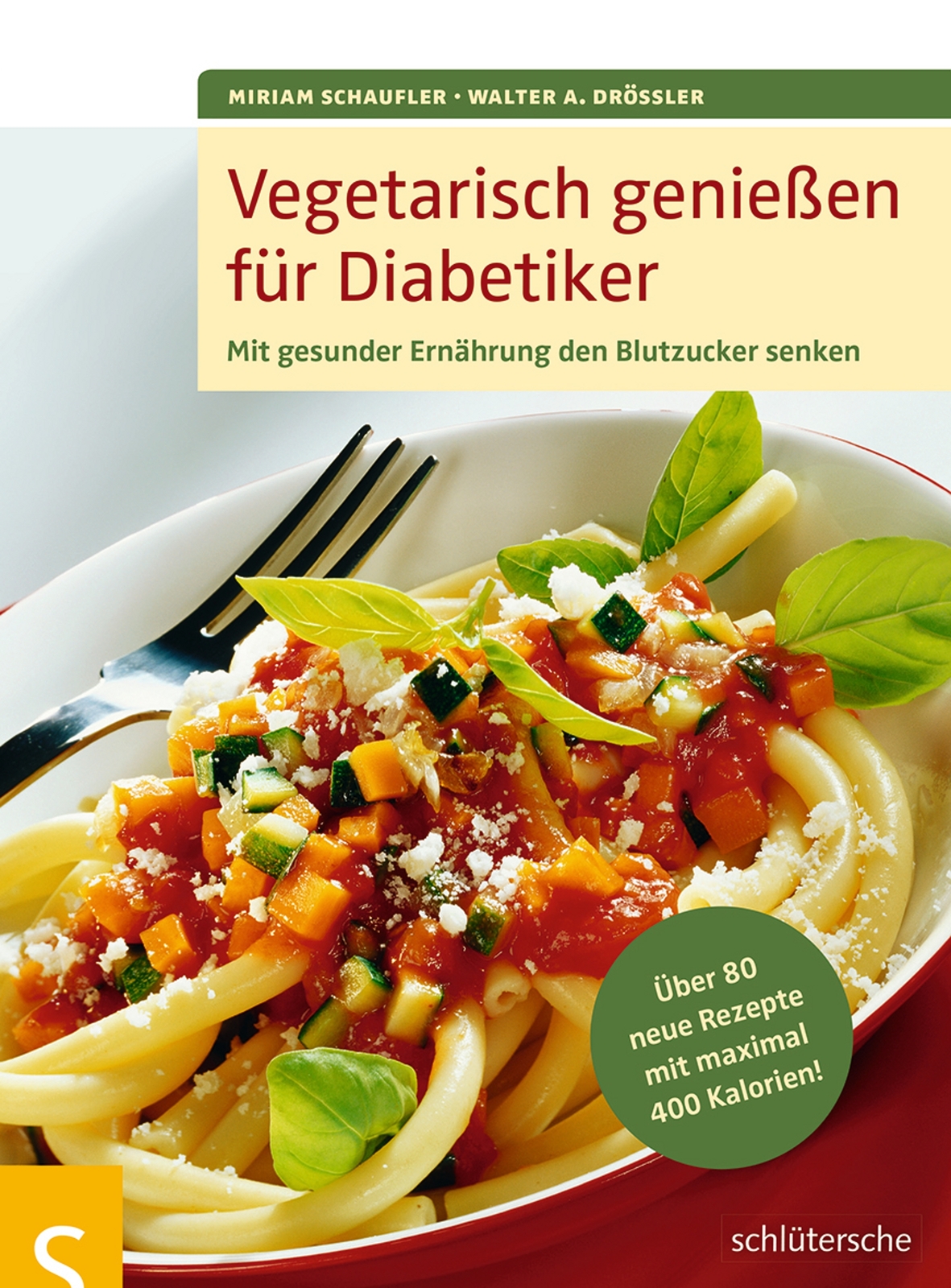 Thumbnail - Miriam Schaufler; Walter A. Drössler / Vegetarisch Genießen Für