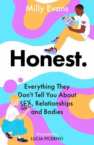 HONEST: Everything They Don't Tell You about Sex, Relationships and Bodies by...