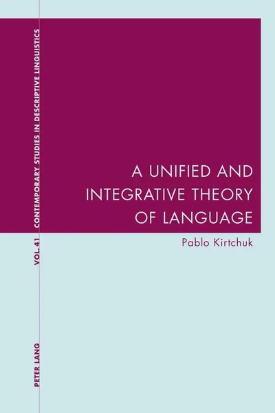 A Unified And Integrative Theory Of Language Pablo Kirtchuk Taschenbuch 268 S.-image