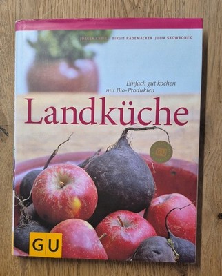 Landküche *Einfach gut kochen mit Bio-Produkten * GU-Ratgeber* Rezepte* Kochbuch