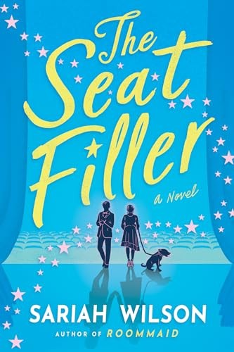 The Seat Filler: A Novel By Sariah Wilson