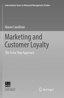 Marketing And Customer Loyalty | The Extra Step Approach | Mauro Cavallone | Xi