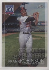 2019 Chrome Update Target 150 Years of Professional Baseball Frank Robinson s1i