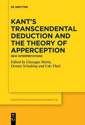 Kant's Transcendental Deduction and the Theory of Apperception | Motta (u. a.)