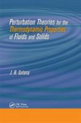 Perturbation Theories for the Thermodynamic Properties of Fluids and Solids, ...