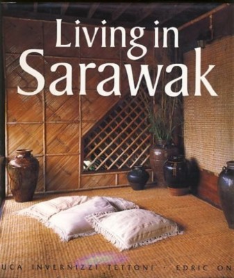 洋書 Edric Ong Living in Sarawak Living in Sarawak by Luca Invernizzi and Edric Ong (1996, Book