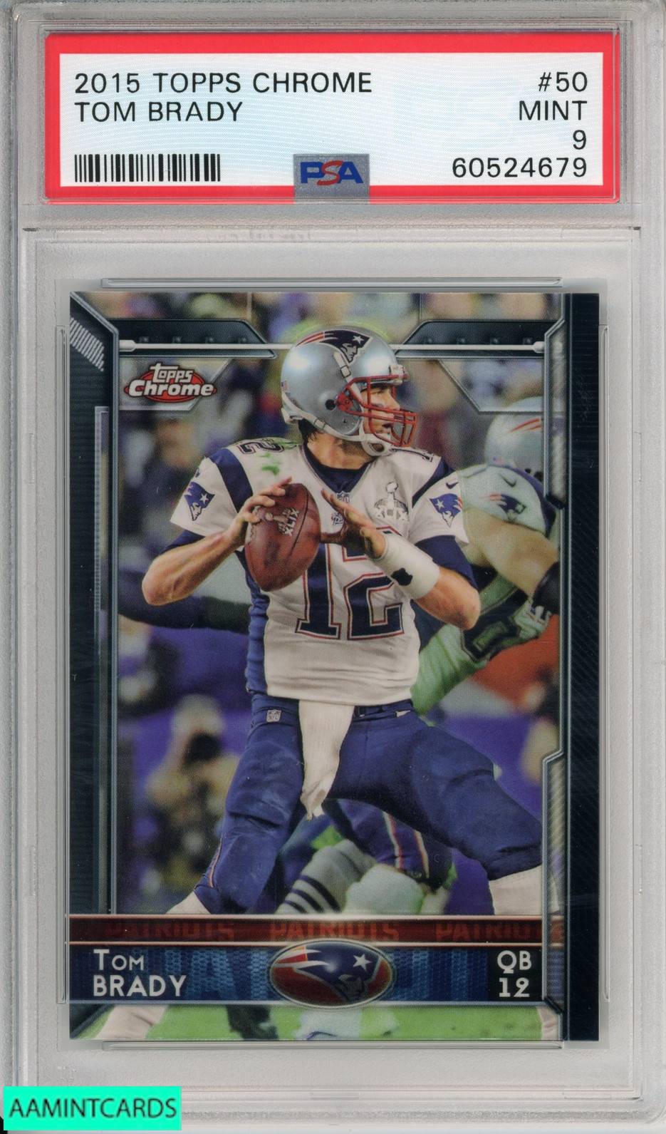 2015 TOPPS CHROME TOM BRADY #50 NEW ENGLAND PATRIOTS PSA 9 MINT