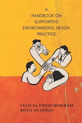 Supportive Environmental Health Practice by Bola Oladejo Paperback Book