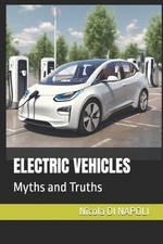 Electric Vehicles: Myths and Truths by Nicola Di Napoli Paperback Book