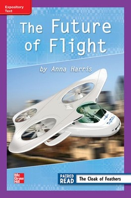 Reading Wonders Leveled Reader Future of Flight: Ell Unit 4 Week 4 Grade 3 by Mc
