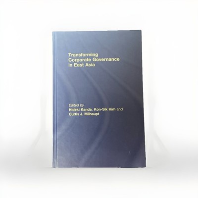 Transforming Corporate Governance in East Asia by Kon-Sik Kim