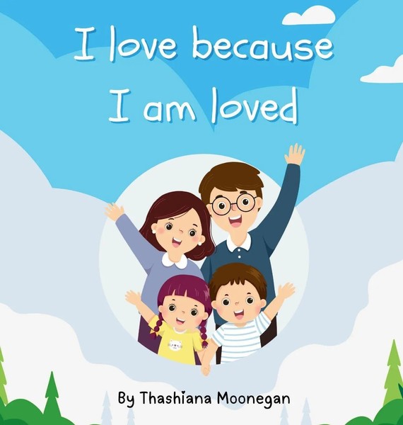 Thashiana Moonegan | I Love Because I Am Loved | Buch | Englisch (2025)-image