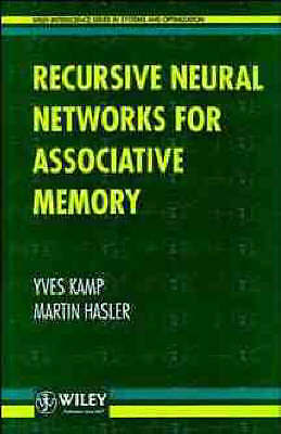 Recursive Neural Networks for Associative Memory (Wiley Interscience Series in S