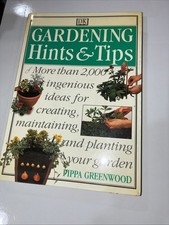 Gardening Hints and Tips : More Than 2,000 Ingenious Ideas for Creating,...