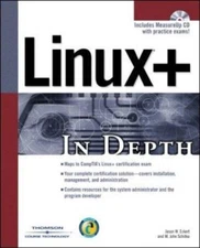 Linux+ In Depth, Eckert, Jason W.,Schitka, M. John, 9781592000623