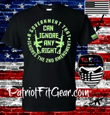 t shirt,A Government That Ignores,Second Amendment,2A,Gun Rights,Molon Labe