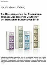Die Druckerzeichen der Freimarkenausgabe &bdquo;Bedeutende Deutsche",
