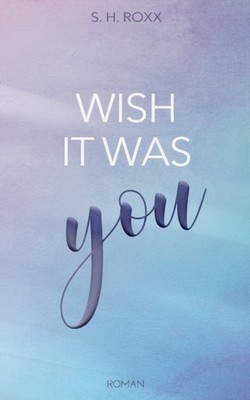 Roxx - Wish It Was You - New paperback or softback - X555z