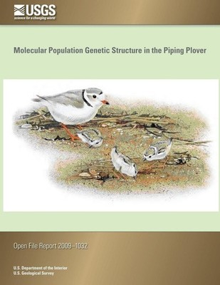 Molecular Population Genetic Structure in the Piping Plover by U.S. Department o