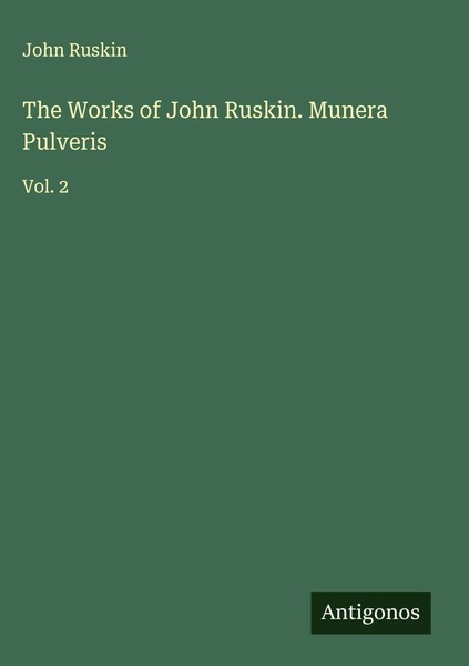 John Ruskin | The Works Of John Ruskin. Munera Pulveris | Buch | Englisch (2025)-image