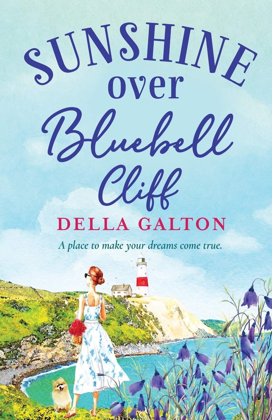 Sunshine Over Bluebell Cliff: A wonderfully uplifting read (The Bluebell Cliff S