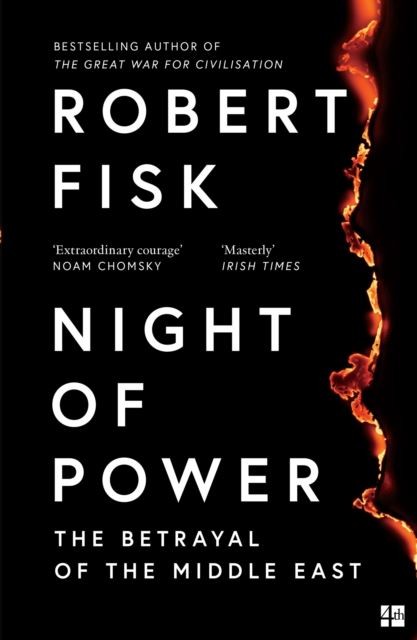 Night of Power: The Betrayal of the Middle East by Robert Fisk