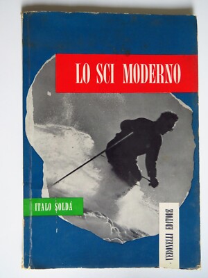 Der moderne Ski - Italo Soldà - Editore Veronelli - 1958