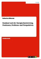 Russland Und Der Energiechartavertrag. Positionen, Probleme Und Perspektiven Kat