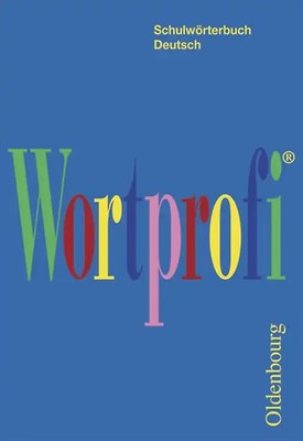 Wortprofi  - Schulwörterbuch Deutsch - Für alle Bundesländer (außer Bayern)