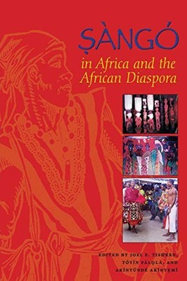 Sango in Africa and the African Diaspora Joel E. Tishken New Boo