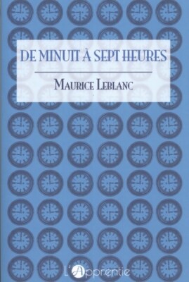 Mitternacht bis sieben Uhr - Maurice Leblanc - V2092152
