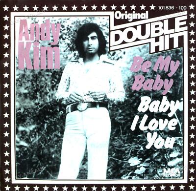Andy Kim - Be My Baby / Baby, I Love You 7in 1971 (VG/VG) .