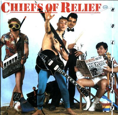 Chiefs Of Relief - Holiday / I Don't Mind, She Don't Care 7in 1984 '