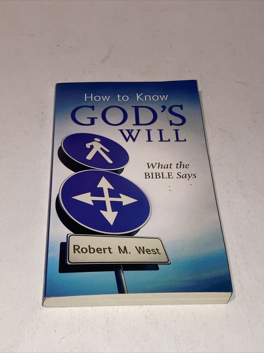 【中古】 What the Bible Says about God’s Will/BARBOUR PUB INC/Barbour Publishing How to Know God's Will: What the Bible Says by Robert M West