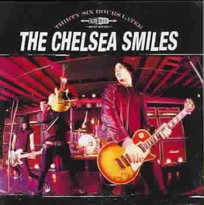 Thirty Six Hours Later by The Chelsea Smiles [CD]