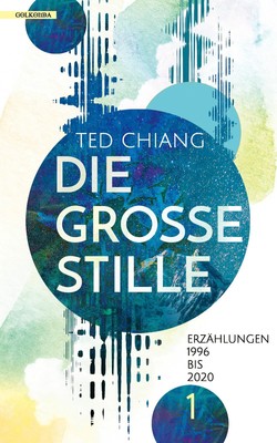 Ted Chiang Die große Stille