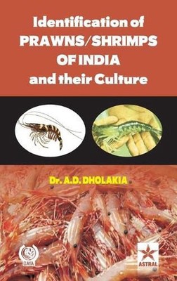 Identification of Prawns/Shrimps and Their Culture by Anshuman D. Dholakia (Engl