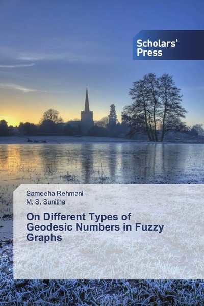 Sameeha Rehmani (U. A.) | On Different Types Of Geodesic Numbers In Fuzzy Graphs-image