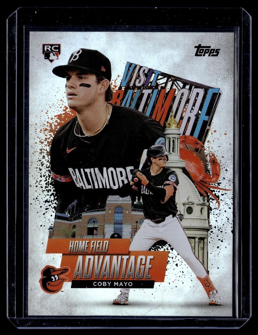 2025 TOPPS HOME FIELD ADVANTAGE ROOKIE COBY MAYO ORIOLES