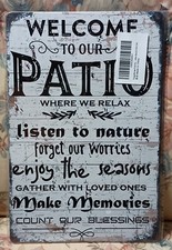 Metal Sign - "Welcome To Our Patio" 12 X 8"  Ships Free
