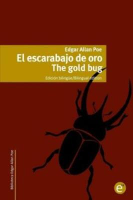 El Escarabajo De Oro/The Gold Bug: Edici?N Biling?E/Bilingual Edition