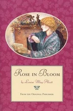Rose in Bloom by Alcott, Louisa May
