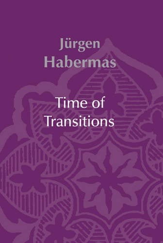 Time of Transitions Habermas Hardback Polity Press 9780745630106
