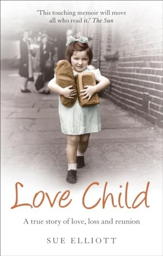 Love Child,Sue Elliott- 9780091947644