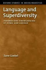 Language and Superdiversity: Indonesians Knowledging at Home and Abroad (Oxford