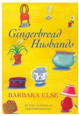 Gingerbread Husbands By Barbara Else. 9780330370295