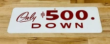 Vintage original metal sign double sided Only $500 down used car dealership