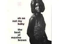 CD Maxine Brown Oh No, Not My Baby: The Best Of Maxine Brown Kent Records