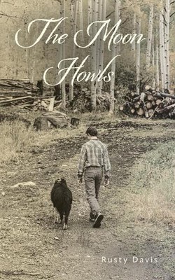 The Moon Howls by Rusty Davis Paperback Book