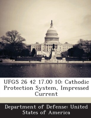 Department of Defens - UFGS 26 42 17.00 10  Cathodic Protection System - X555z